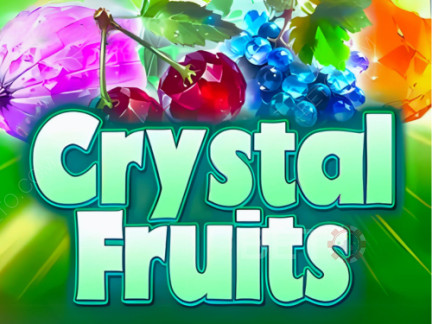 Crystal Fruits Демо